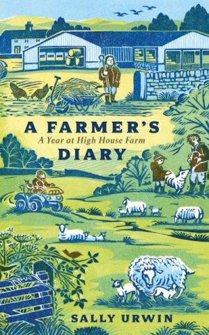 Farmer's Diary: A Year At High House Farm