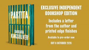 Partita <br> Barbara Kingsolver <br> 06 October 2026 <br> Exclusive Independent Bookshop Edition <br> *Includes author letter and printed edge finishes <br>