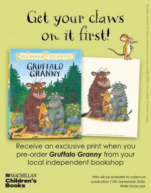 Gruffalo Granny <br> Julia Donaldson <br> 10 September 2026 <br> Includes Exclusive Indie Print <br>