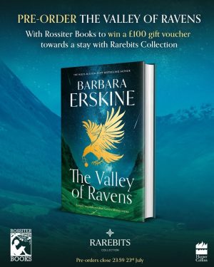 The Valley of Ravens <br> Barbara Erskine <br> 30 July 2026 <br> Signed Edition <br>*Pre-order for a chance to win a dedicated signed copy and a £100 gift voucher towards a stay with Rarebits Collection* <br>