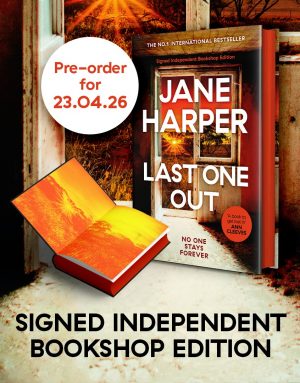 Last One Out <br> Jane Harper <br> 23 April 2026 <br> Signed Independent Bookshop Sprayed Edges Edition <br>